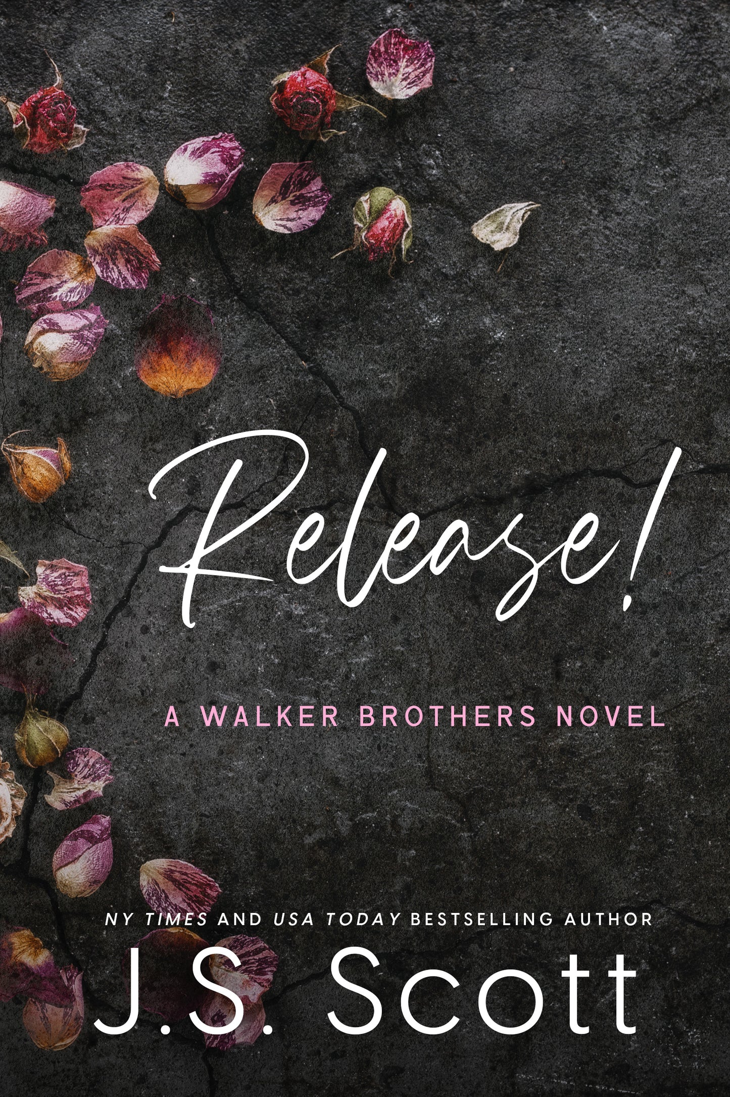 Release!: A Walker Brothers Novel (The Walker Brothers Book 1)