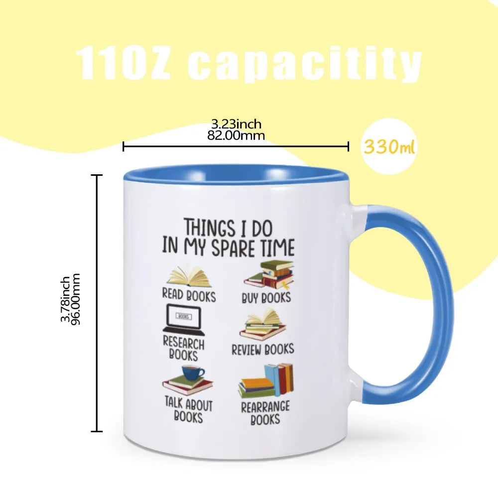 Reading Book Mug My Spare Time 11 oz Tea Cup Gift for Reader Bookworm Coffee Mugs Novelty Gift for Book Lover Nerd Friend Bestie