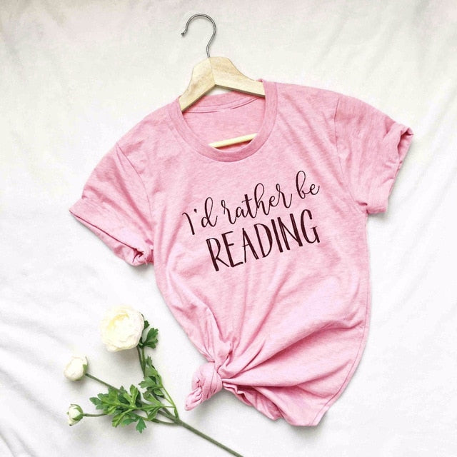 I'd Rather Be Reading t-shirt women fashion slogan camiseta rosa feminina pretty book lover gift party casual tshirt tees- K056